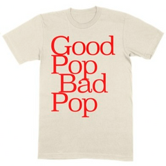 GOOD POP BAD POP ECRU LTD EDITION T-SHIRT